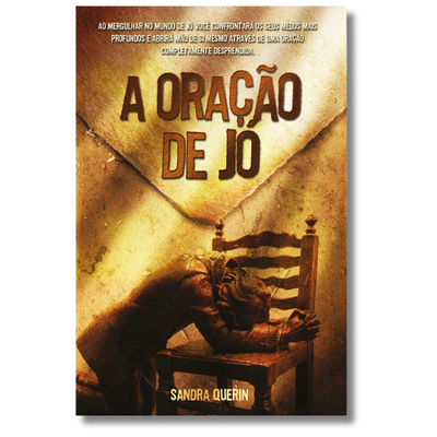 Livro A Oração de Jó | Sandra Querin | O Segredo da Restauração e da Vitória na Fé