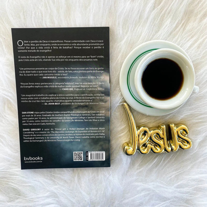 O Resto do Evangelho | Dan Stone e David Gregory | Descubra a Vida Abundante em Cristo